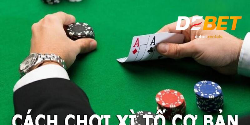 Các vòng trong cách chơi bài Xì Tố Debet