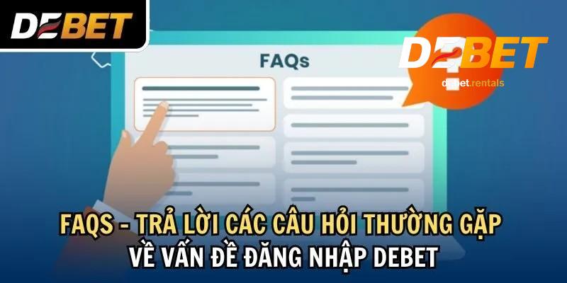 FAQ đăng nhập Debet