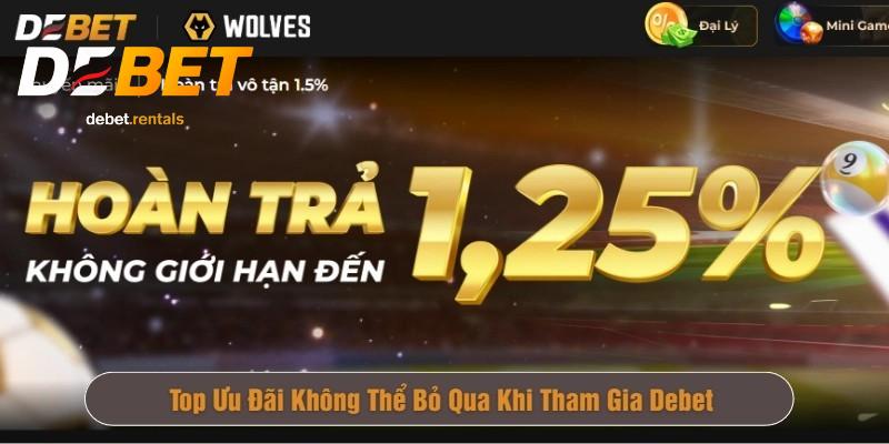 DEBET 10 Khuyến mãi khủng tại Debet