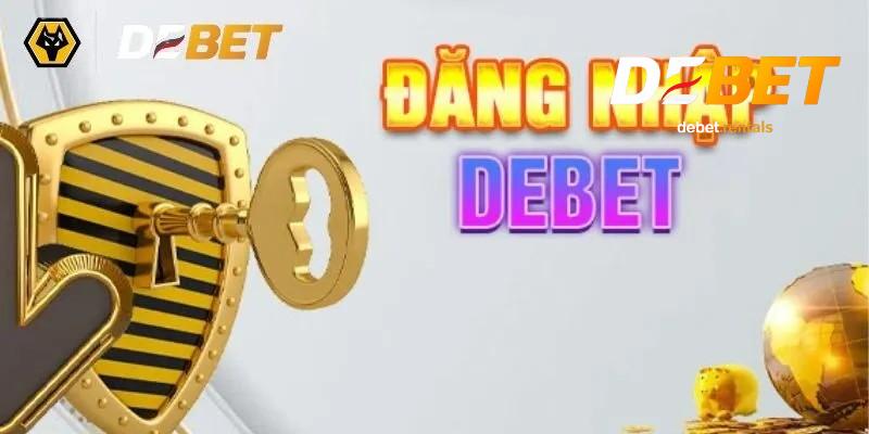 Lý do đăng nhập Debet