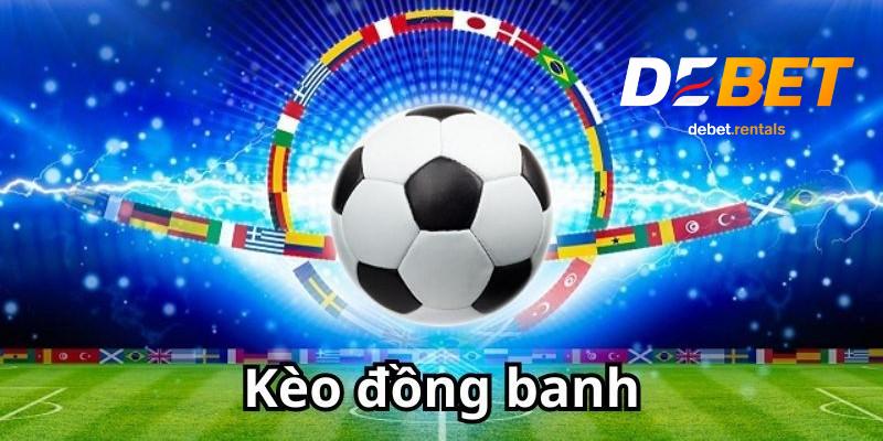Mẹo chơi kèo đồng banh